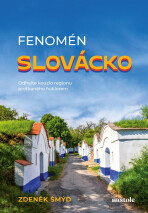 Fenomén Slovácko - Zdeněk Šmýd