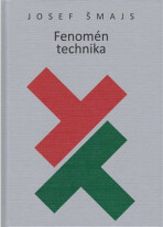 Fenomén technika - Josef Šmajs