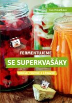 Fermentujeme se Superkvašáky - Eva Horáčková