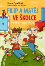 Filip a Matěj ve školce - Zuzana Pospíšilová