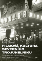 Filmová kultura severního trojúhelníku - Pavel Skopal