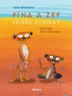 Fína a Zef: Příběh surikat - Ivona Březinová