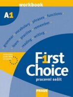 First Choice A1 - pracovní sešit - John Stevens, Marion Karg, ...