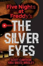 Five Nights at Freddy´s 1 - The Silver Eyes - Scott Cawthon