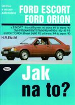 Ford Escort/Orion 8/80 - 8/90 - Jak na to? - 2. - 