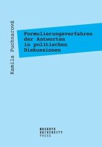 Formulierungsverfahren der Antworten in politischen Diskussionen - Am Beispiel der Fernsehtalkshow Günther Jauch (Defekt) - Kamila Puchnarová
