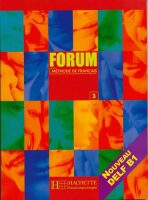 Forum 3/B1 Livre de l´éleve - Robert Menand