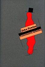 Francouzova milenka - John Fowles