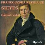 Francouzská revoluce - Sieyes - Vladimír Vokál