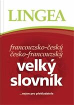 Francouzsko-český česko-francouzský velký slovník - 