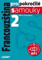 Francouzština pro pokročilé samouky 2 + CDmp3 - Marie Pravdová