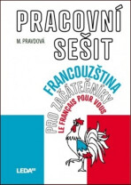 Francouzština pro začátečníky - Pracovní sešit - Marie Pravdová