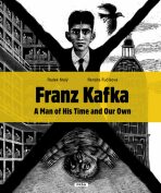 Franz Kafka - A Man of His Time and Our Own - Renáta Fučíková, ...
