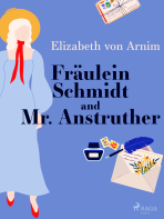 Fräulein Schmidt and Mr. Anstruther - Elizabeth von Arnim