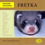 Fretka - Abeceda chovatele - Vladimír Motyčka, ...