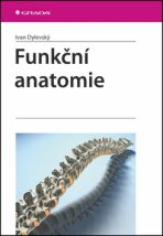 Funkční anatomie - Ivan Dylevský