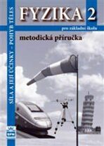 Fyzika 2 pro základní školy - Síla a její účinky - pohyb těles - Metodická příručka - František Jáchim, ...