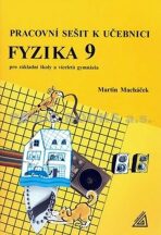 Fyzika 9 Pracovní sešit k učebnici - Martin Macháček