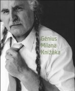 Génius Milana Knížáka - Václav Budinský, ...