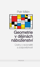 Geometrie v dějinách náboženství - Petr Milén