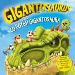 Gigantosaurus Co potěší gigantosaura - 