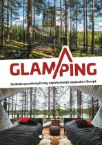 Glamping - Luxusní kempování na nejkrásnějších místech Evropy - Julia Shattauer