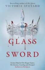 Glass Sword: Red Queen Series: Book 2 - Victoria Aveyardová