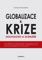Globalizace a krize - Ilona Švihlíková