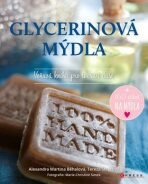 Glycerinová mýdla - Alexandra Martina Běhalová, ...