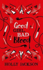 Good Girl, Bad Blood (Collector's Edition) - Holly Jacksonová