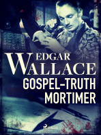 Gospel-Truth Mortimer - Edgar Wallace