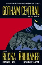 Gotham Central 3: V rajonu šílenství - Ed Brubaker, Lark Michael, ...