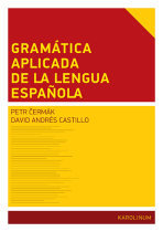 Gramática aplicada de la lengua española - Petr Čermák, ...