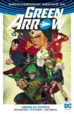 Green Arrow 5: Hrdina na cestách - Benjamin Percy, Otto Schmidt, ...