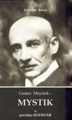 Gustav Meyrink - Mystik a povídka Hodinář - František Roček