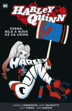 Harley Quinn 6 - Černá, bílá a rudá až za ušima - Jimmy Palmiotti, ...