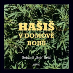 Hašiš v Domově bohů - Bohumil "Bob" Krčil