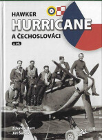 Hawker Hurricane a Čechoslováci 2.díl - Zdeněk Hurt,Jiří Šebek