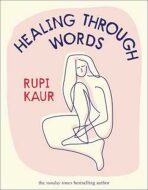 Healing Through Words (Defekt) - Rupi Kaur