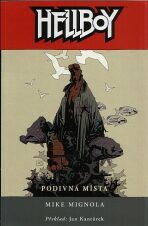 Hellboy 6 - Podivná místa - Mike Mignola