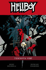 Hellboy: Temnota vábí - Mike Mignola,Duncan Fegredo