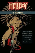 Hellboy v Mexiku - Mike Mignola,Richard Corben