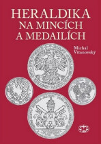 Heraldika na mincích a medailích - Michal Vitanovský