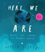 Here We Are: Notes for Living on Planet Earth (Defekt) - Oliver Jeffers