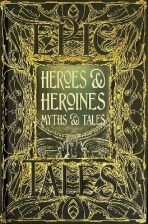 Heroes & Heroines Myths & Tales: Epic Tales (Defekt) - Maria Tatar
