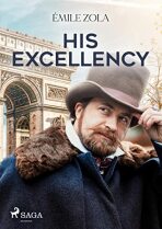 His Excellency - Emile Zola