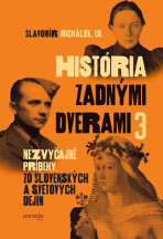 História zadnými dverami 3 - Slavomír Michálek