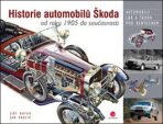 Historie automobilů Škoda od roku 1905 do současnosti - Jan Králík,Jiří Dufek