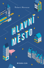 Hlavní město - Robert Menasse