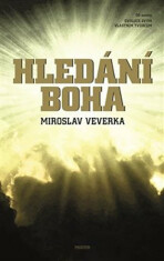 Hledání Boha - Miroslav Veverka